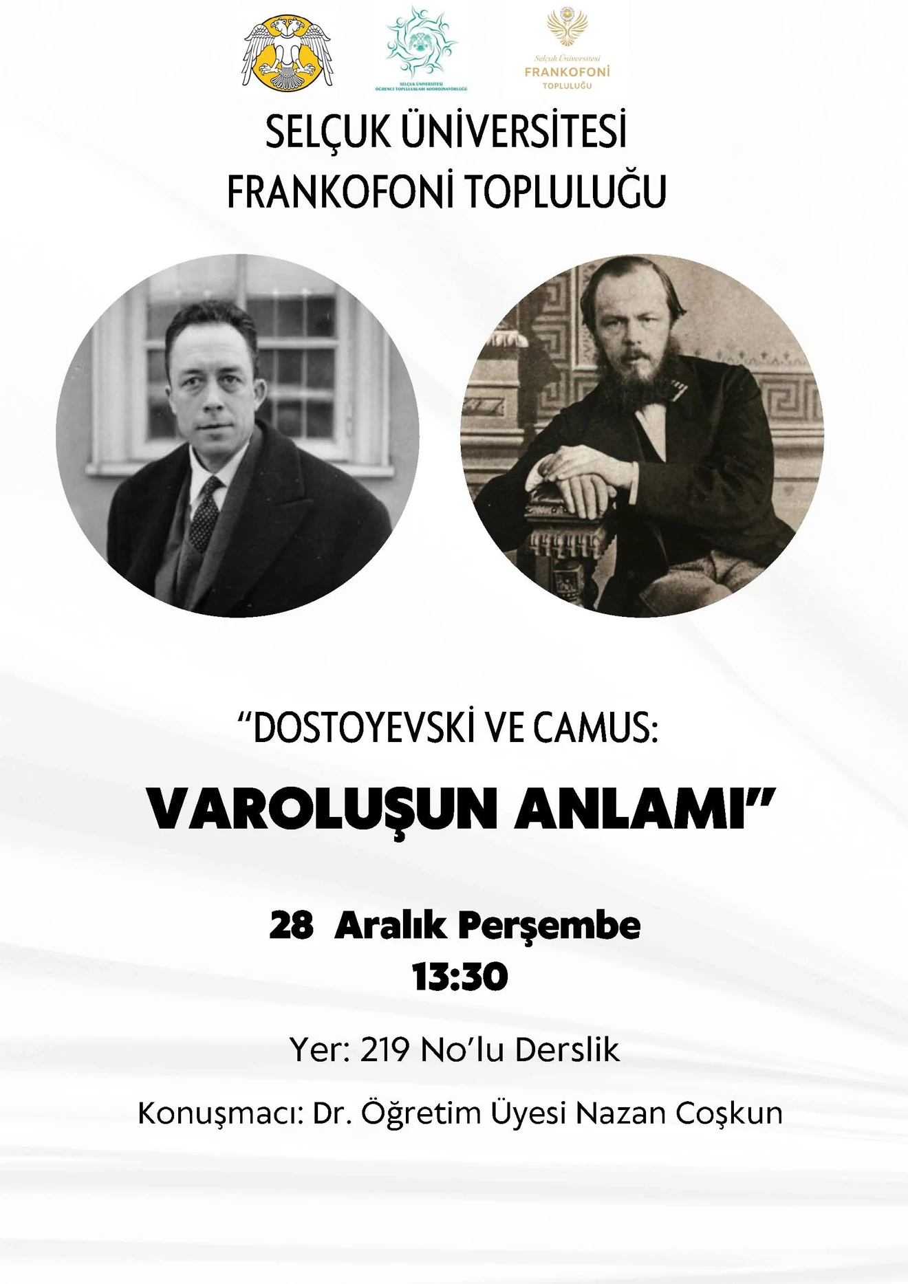 - Sunum: "Dostoyevski ve Camus: Varoluşun Anlamı"- Dr. Öğretim Üyesi Nazan COŞKUN